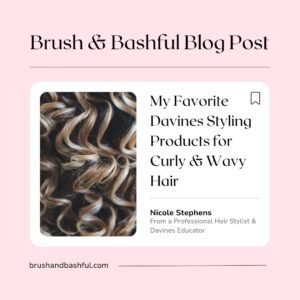 My Favorite Davines Styling Products for Curly & Wavy Hair Blog Post Cover Art